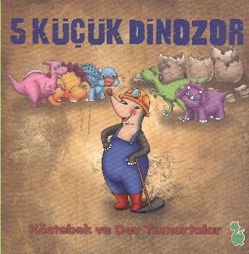 5-kucuk-dinozor-kostebek-ve-dev-yumurtalar