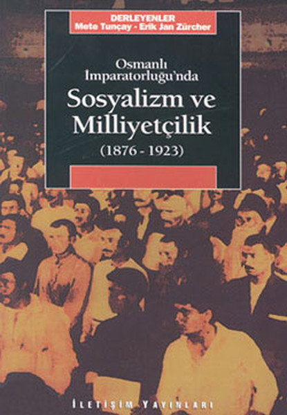 osmanli-imparatorlugu-nda-sosyalizm-ve-milliyetcilik-1876-1923