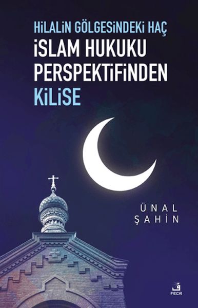 hilalin-golgesindeki-hac-islam-hukuku-perspektifinden-kilise