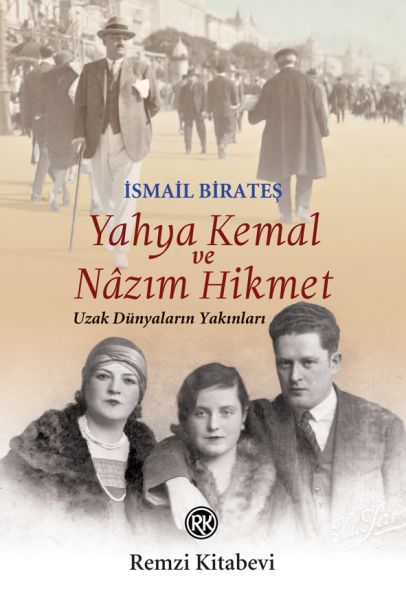 yahya-kemal-ve-nazim-hikmet-uzak-dunyalarin-yakinlari