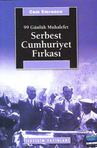 serbest-cumhuriyet-firkasi-99-gunluk-muhalefet