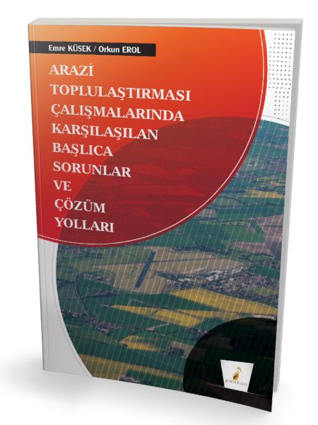 pelikan-arazi-toplulastirmasi-calismalarinda-karsilasilan-baslica-sorunlar-ve-cozum-yollari