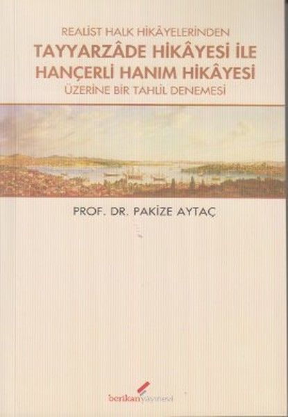 realist-halk-hikayelerinden-tayyarzade-hikayesi-ile-hancerli-hanim-hikayesi-uzerine-bir-tahlil-denem