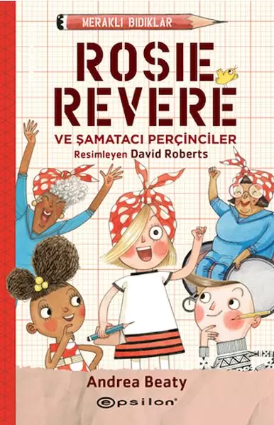 merakli-bidiklar-rosie-revere-samataci-percinciler
