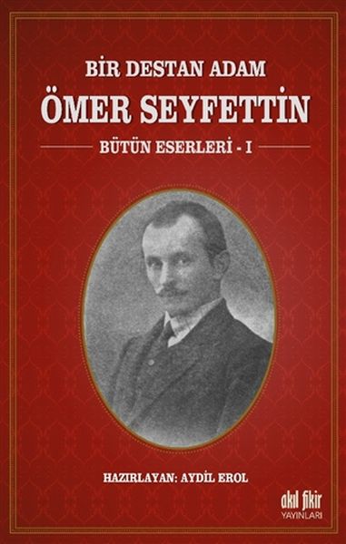 bir-destan-adam-omer-seyfettin-cilt-1-butun-eserleri-1