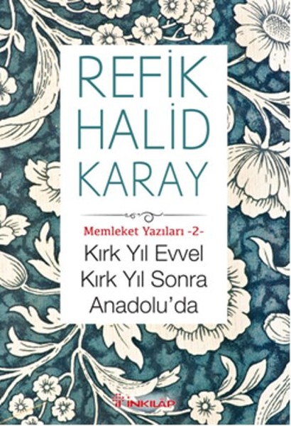 memleket-yazilari-02-kirk-yil-evvel-kirk-yil-sonra-anadoluda