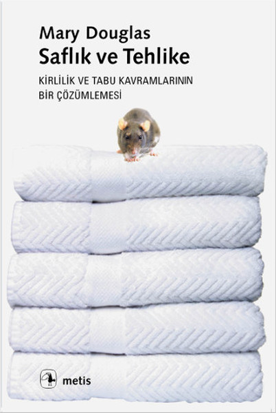 saflik-ve-tehlike-kirlilik-ve-tabu-kavramlarinin-bir-cozumlemesi