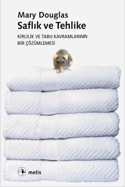 saflik-ve-tehlike-kirlilik-ve-tabu-kavramlarinin-bir-cozumlemesi
