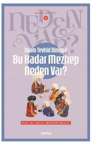 neden-var-serisi-4-islam-tevhid-diniyse-bu-kadar-mezhep-neden-var