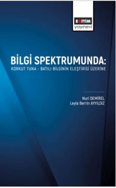 bilgi-spektrumunda-korkut-tuna-batili-bilginin-elestirisi-uzerine