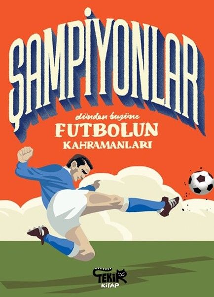 sampiyonlar-dunden-bugune-futbolun-kahramanlari