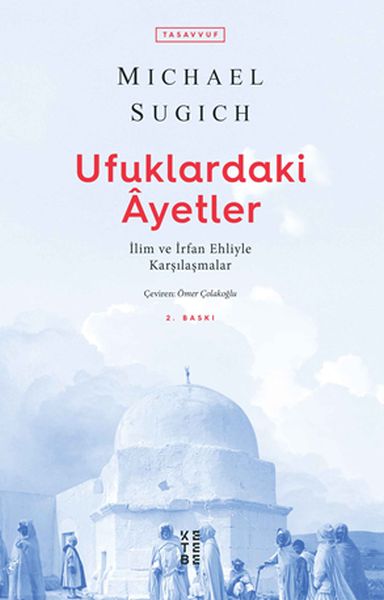 ufuklardaki-ayetler-ilim-ve-irfan-ehliyle-karsilasmalar