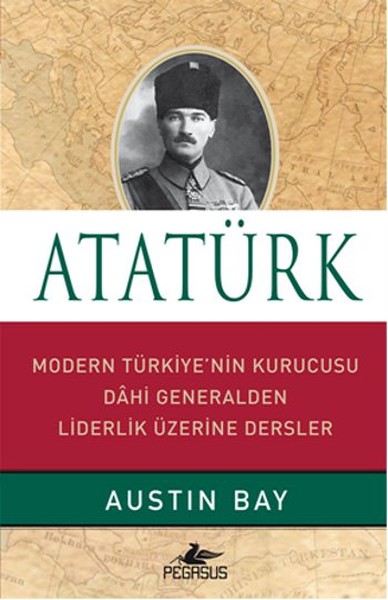 ataturk-ciltli-modern-turkiye-nin-kurucusu-dahi-generalden-liderlik-uzerine-dersler