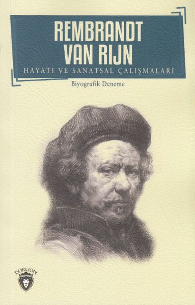 rembrandt-van-rijn-hayati-ve-sanatsal-calismalari