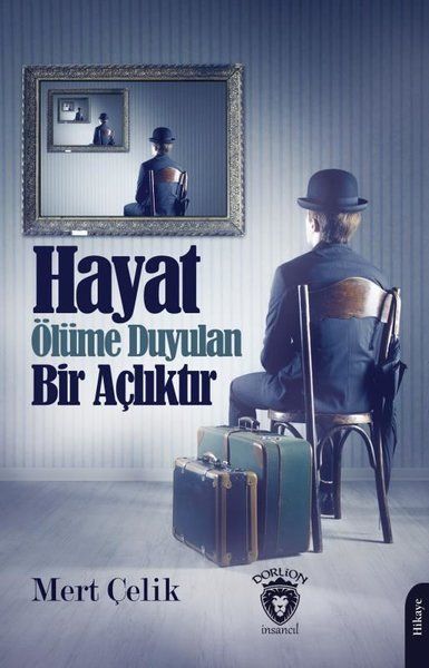 hayat-olume-duyulan-bir-acliktir