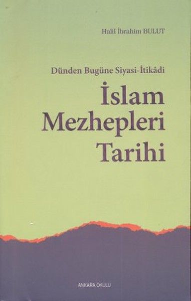 dunden-bugune-siyasi-itikadi-islam-mezhepleri-tarihi