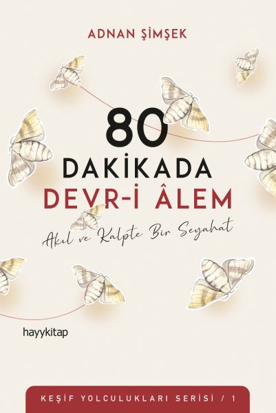 80-dakikada-devr-i-âlem-akil-ve-kalpte-bir-seyahat-kesif-yolculuklari-serisi-1