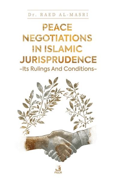 peace-negotiations-in-islamic-jurisprudence-its-rulings-and-conditions