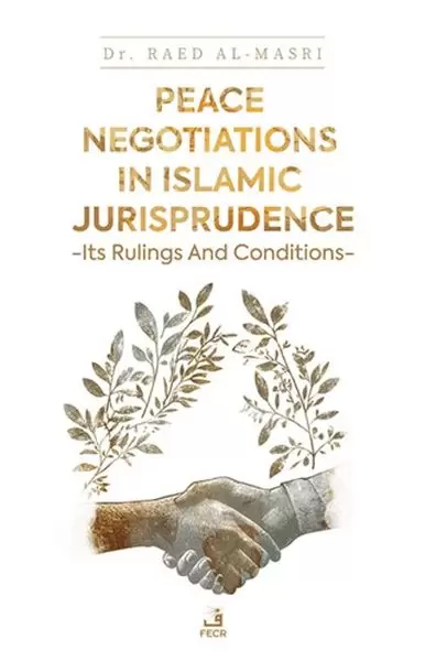 peace-negotiations-in-islamic-jurisprudence-its-rulings-and-conditions