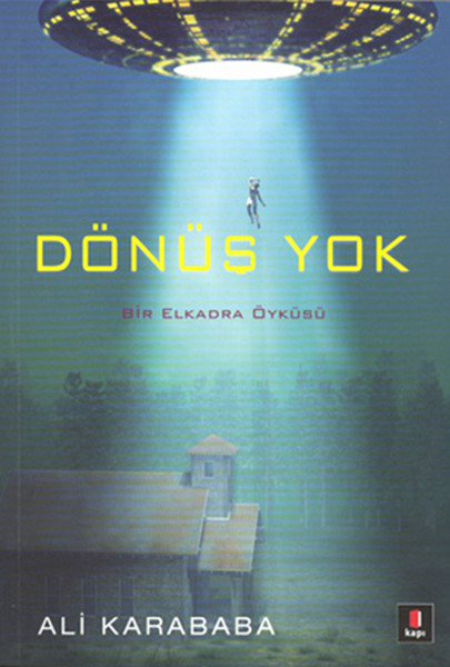 donus-yok-bir-elkadra-oykusu