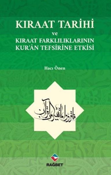 kiraat-tarihi-ve-kiraat-farkliliklarinin-kur-an-tefsirine-etkisi