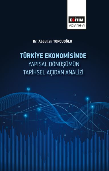 turkiye-ekonomisinde-yapisal-donusumum-tarihsel-acidan-analizi