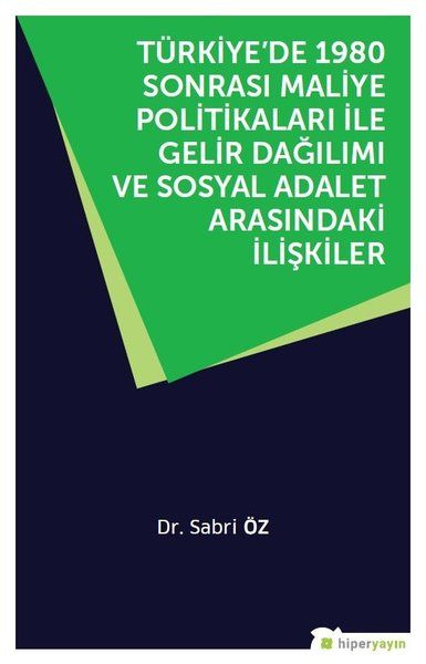 turkiye-de-1980-sonrasi-maliye-politikalari-ile-gelir-dagilimi-ve-sosyal-adalet-arasindaki-iliskiler