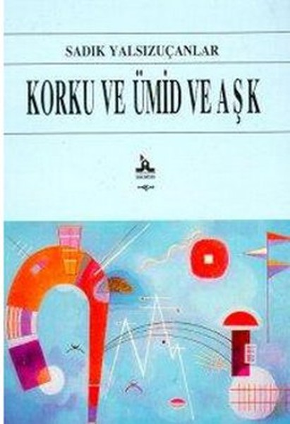 korku-ve-umid-ve-ask