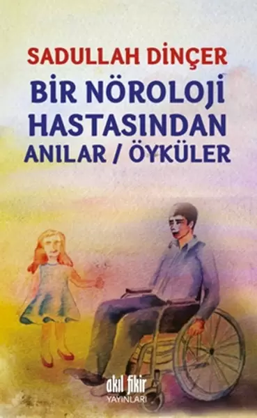 bir-noroloji-hastasindan-anilar-oykuler