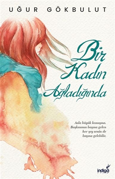 bir-kadin-agladiginda