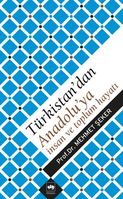 turkistan-dan-anadolu-ya-insan-ve-toplum-hayati