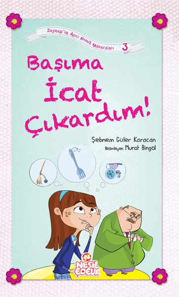 basima-icat-cikardim-zeynep-in-asiri-komik-maceralari-3