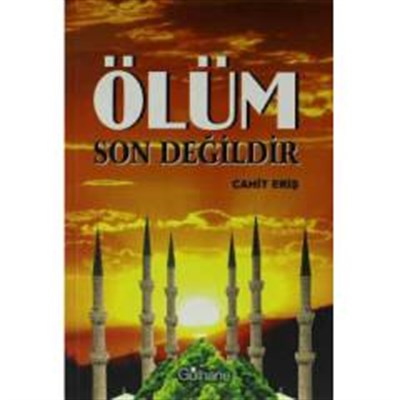 olum-son-degildir