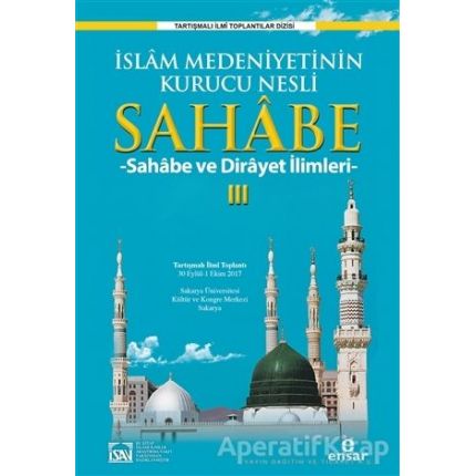 islam-medeniyetinin-kurucu-nesli-sahabe-3-sehabe-ve-dirayet-ilimleri