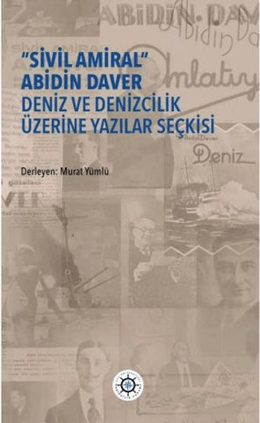 sivil-amiral-abidin-daver-deniz-ve-denizcilik-uzerine-yazilar-seckisi