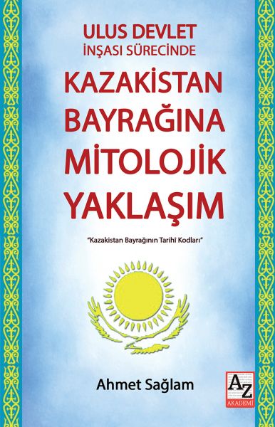 ulus-devlet-insasi-surecinde-kazakistan-bayragina-mitolojik-yaklasim