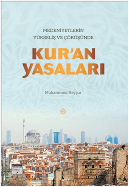 kur-an-yasalari-medeniyetlerin-yukselis-ve-cokusunde