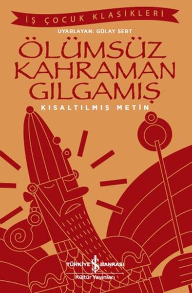 olumsuz-kahraman-gilgamis-is-cocuk-klasikleri-kisaltilmis-metin