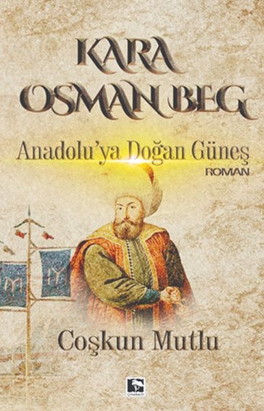 kara-osman-beg-anadolu-ya-dogan-gunes