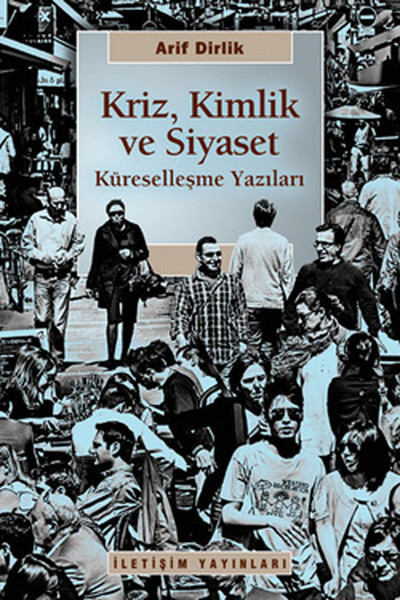 kriz-kimlik-ve-siyaset-kuresellesme-yazilari