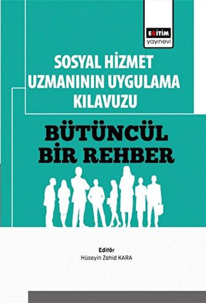 sosyal-hizmet-uzmaninin-uygulama-kilavuzu-butuncul-bir-rehber