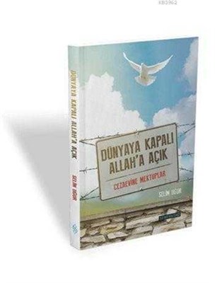 dunyaya-kapali-allah-a-acik-cezaevine-mektuplar