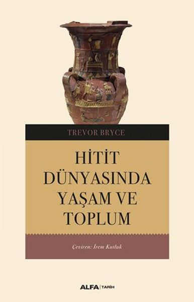 hitit-dunyasinda-yasam-ve-toplum