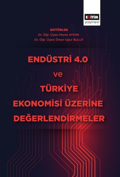 endustri-4-0-ve-turkiye-ekonomisi-uzerine-degerlendirmeler