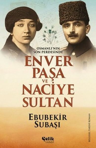 osmanli-nin-son-perdesinde-enver-pasa-ve-naciye-sultan