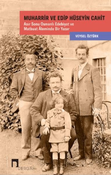 muharrir-ve-edip-huseyin-cahit-asir-sonu-osmanli-edebiyat-ve-matbuat-âleminde-bir-yazar