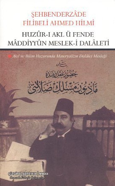 huzur-i-akl-u-fende-maddiyyun-meslek-i-dalaleti