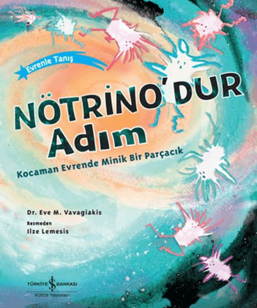 notrino-dur-adim-kocaman-evrende-minik-bir-parcacik