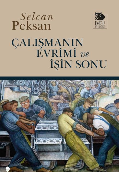 calismanin-evrimi-ve-isin-sonu