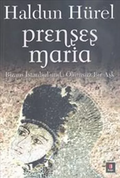 prenses-maria-bizans-istanbul-unda-olumsuz-bir-ask